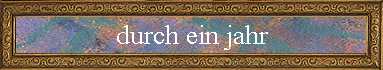 durch ein jahr
