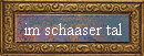 im schaaser tal